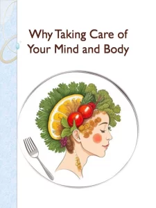 Why Taking Care of Your Mind and Body:5 Importance Of Wellness